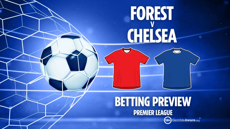 Nottingham Forest vs Chelsea Preview – Tips, Odds and Betting Predictions